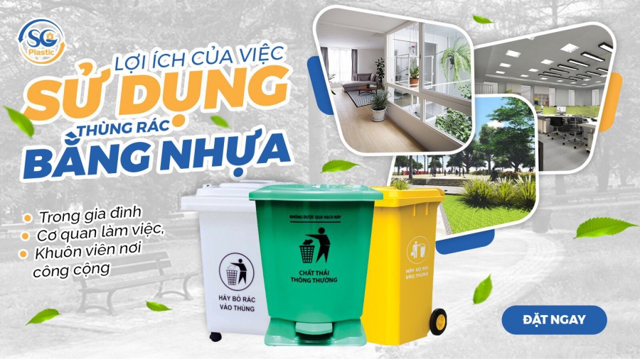 Lợi ích của việc sử dụng thùng rác nhựa tại cơ quan, bệnh viện, trường học, nhà máy, khuôn viên nơi công cộng.